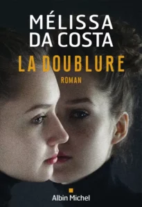 Couverture du roman La doublure de Mélissa Da Costa aux éditions Albin Michel