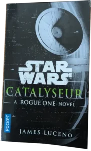 Couverture du roman Catalyseur - A Rogue One story de James Luceno publié chez Pocket