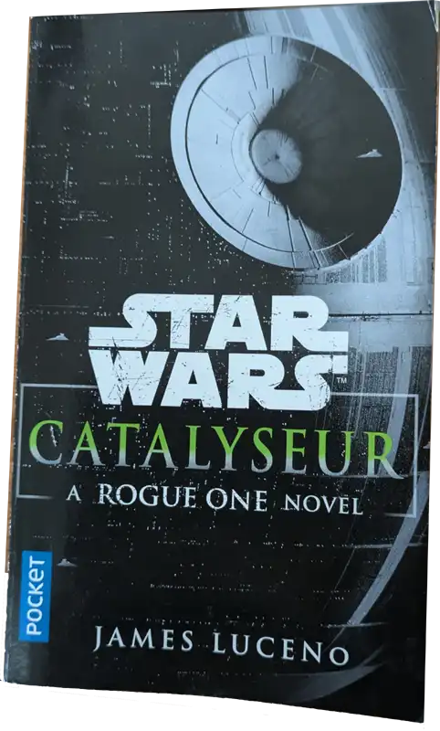 Couverture du roman Catalyseur - A Rogue One story de James Luceno publié chez Pocket