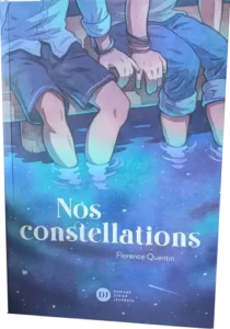 Couverture du roman Nos Constellations de Florence Quentin